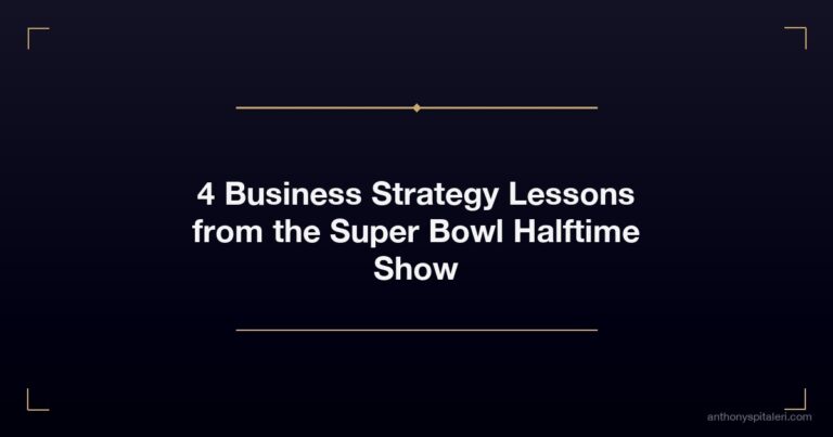 4 Business Strategy Lessons From The Super Bowl Halftime Show