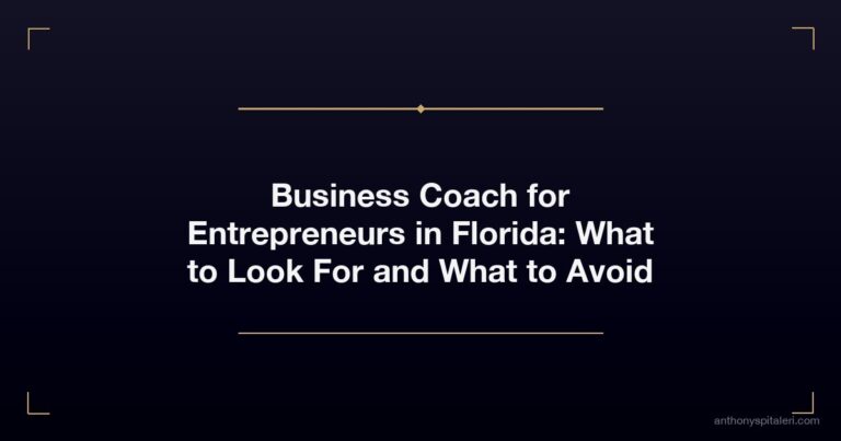 Business Coach for Entrepreneurs in Florida: What to Look For and What to Avoid