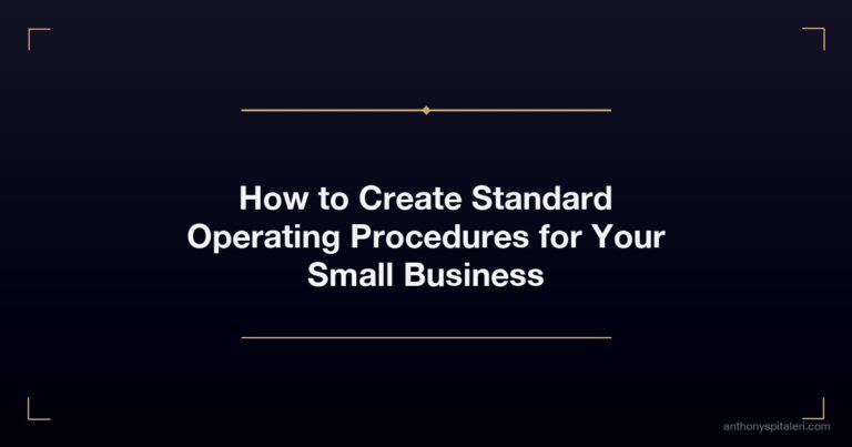 How to Create Standard Operating Procedures for Your Small Business