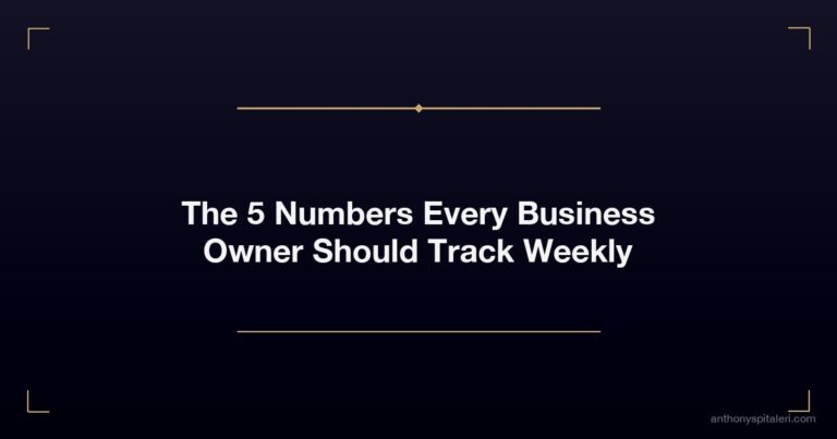 The 5 Numbers Every Business Owner Should Track Weekly