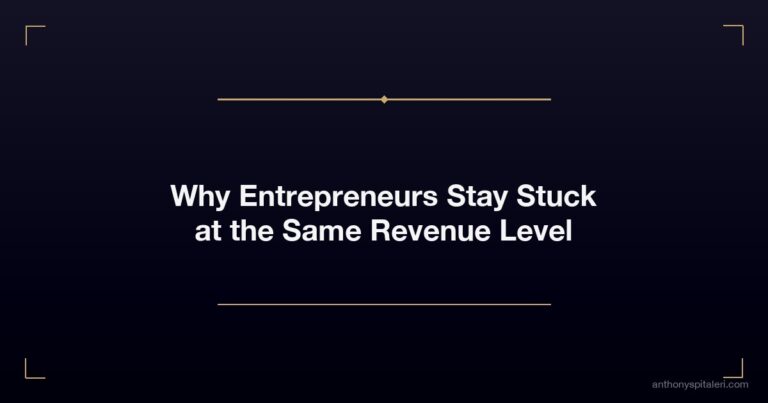 Why Entrepreneurs Stay Stuck at the Same Revenue Level