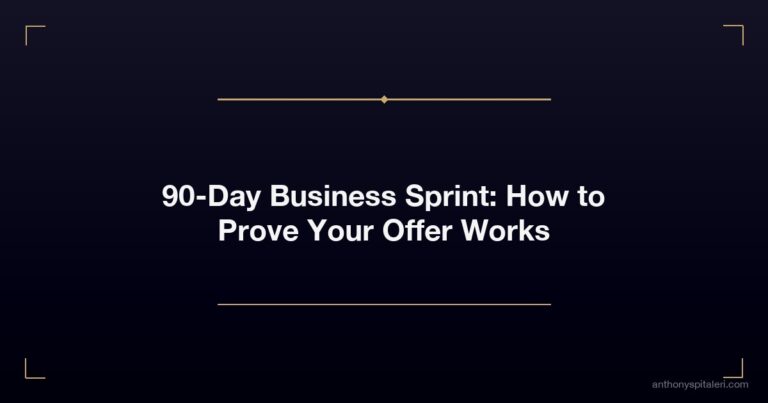 90-Day Business Sprint: How to Prove Your Offer Works