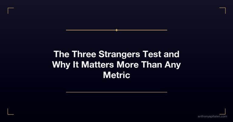 The Three Strangers Test and Why It Matters More Than Any Metric