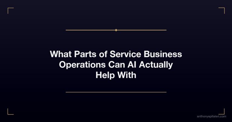 What Parts of Service Business Operations Can AI Actually Help With