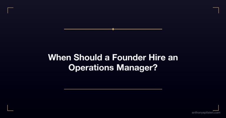 When Should a Founder Hire an Operations Manager?
